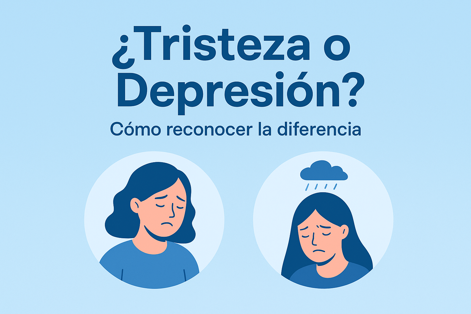 ¿Tristeza o Depresión? Cómo reconocer la diferencia